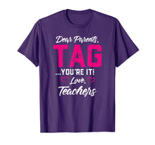 Ladda upp bild till gallerivisning, Funny shirts V-neck Tank top Hoodie sweatshirt usa uk au ca gifts for Dear Parents Tag You're It Love Teachers TShirt Funny Gift 1211397
