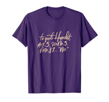 Ladda upp bild till gallerivisning, To Quote Hamlet No Shirt, Quote Shirts, William Shakespeare 814872

