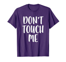 Ladda upp bild till gallerivisning, Funny shirts V-neck Tank top Hoodie sweatshirt usa uk au ca gifts for Don't Touch Me T-Shirt Introvert Gift Shirt 1434890
