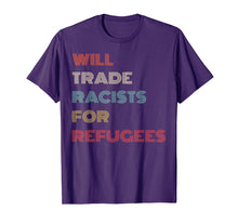 Ladda upp bild till gallerivisning, Funny shirts V-neck Tank top Hoodie sweatshirt usa uk au ca gifts for Will Trade Racists For Refugees T Shirt Retro Style Gifts 1517052
