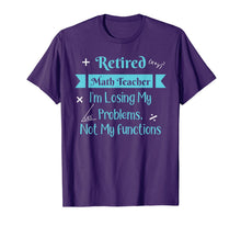 Ladda upp bild till gallerivisning, Retired Math Teacher I'm Losing My Problems Not My Functions 720618
