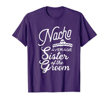Ladda upp bild till gallerivisning, Nacho Average Sister of the Groom Cinco De Mayo Gift T-Shirt 1143722

