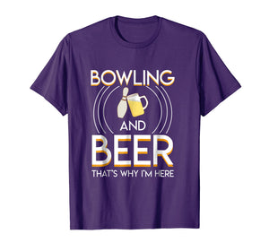 Funny shirts V-neck Tank top Hoodie sweatshirt usa uk au ca gifts for Bowling And Beer Thats Why Im Here Saying Bowling Beer Gifts 2276043