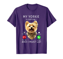 Ladda upp bild till gallerivisning, My Yorkie Is Calling And I Must Go T-Shirt Dog Lover Gift

