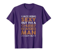Ladda upp bild till gallerivisning, Funny shirts V-neck Tank top Hoodie sweatshirt usa uk au ca gifts for I Hate Being Sexy But I'm A Chubby Bearded Man TShirt 963107
