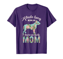 Ladda upp bild till gallerivisning, Kinda Busy Being An American Bully Mom Shirt Dog Owner Gift 1016451
