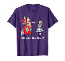 Ladda upp bild till gallerivisning, Funny shirts V-neck Tank top Hoodie sweatshirt usa uk au ca gifts for Alice And The Queen of Hearts Off With Her Head T Shirt 1802874
