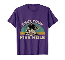 Ladda upp bild till gallerivisning, Funny shirts V-neck Tank top Hoodie sweatshirt usa uk au ca gifts for Shut Your Five Hole Funny Hockey Vintage Design T-Shirt 264027
