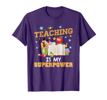 Ladda upp bild till gallerivisning, Teaching Is My Superpower T-Shirt Teacher Back To School Day 2558507
