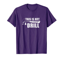 Ladda upp bild till gallerivisning, This Is Not A Drill Funny TShirt440701
