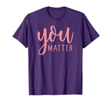 Ladda upp bild till gallerivisning, Social Worker Gift T-Shirt For Men or Women - You Matter 123998

