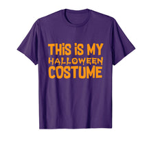 Ladda upp bild till gallerivisning, This Is My Halloween Costume Halloween Outfit T-Shirt 349092
