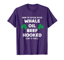 Ladda upp bild till gallerivisning, How To Speak Irish Whale Oil Beef Hooked St. Patrick's Day TShirt904057
