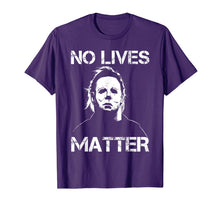 Ladda upp bild till gallerivisning, No Lives Matter Michael-Myers-Funny Halloween Movie Horror T-Shirt 565405
