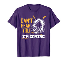 Ladda upp bild till gallerivisning, Can't hear you I'm Gaming - Funny Video Gamer Gift T-Shirt-372051
