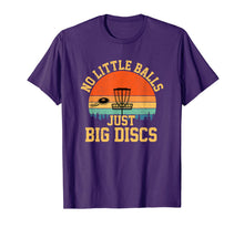 Ladda upp bild till gallerivisning, No Little Balls Just Big Discs funny disc golf T-Shirt-1270207
