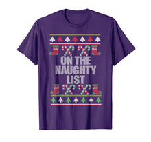 Ladda upp bild till gallerivisning, ON THE NAUGHTY LIST Ugly Christmas Sweater Design Meme T-Shirt 1122161
