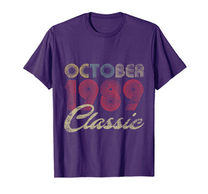 Classic October 1989 Bday Men Women Gifts 30th Birthday T-Shirt 454772