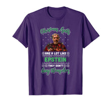 Ladda upp bild till gallerivisning, Christmas Lights Are A Lot Like Epsteins They Don't Hang T-Shirt-405046
