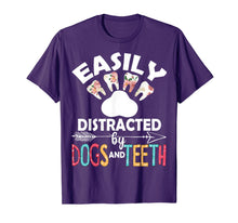 Ladda upp bild till gallerivisning, Easily Distracted By Dogs And Teeth Dentist Women Gifts T-Shirt-2920809
