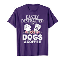 Ladda upp bild till gallerivisning, Funny Gift Easily Distracted By Coffee And Dogs T-Shirt-3149390

