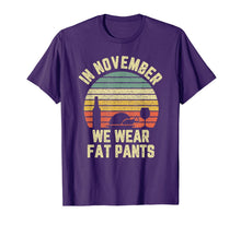 Ladda upp bild till gallerivisning, Funny Thanksgiving In November We Wear Fat Pants Retro  T-Shirt 292745
