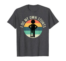 Ladda upp bild till gallerivisning, I Do My Own Stunts T Shirt Get Well Gift Funny Injury Leg T-Shirt 412022
