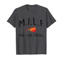 Ladda upp bild till gallerivisning, Man I Love Fireball T-Shirt
