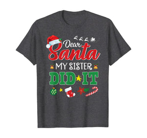 Funny shirts V-neck Tank top Hoodie sweatshirt usa uk au ca gifts for Dear Santa My Sister Did It Funny Christmas Kids Boys Gifts T-Shirt 580152