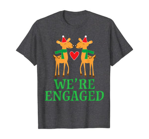 Funny shirts V-neck Tank top Hoodie sweatshirt usa uk au ca gifts for Christmas Engagement We're Engaged Reindeer Gifts T-Shirt 1115371