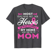 Ladda upp bild till gallerivisning, I Wear Pink For My Mom-My Hero-Breast Cancer Awareness Shirt T-Shirt 18540
