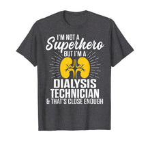 Ladda upp bild till gallerivisning, Dialysis Technician Hero Nephrology Tech T-Shirt 378646
