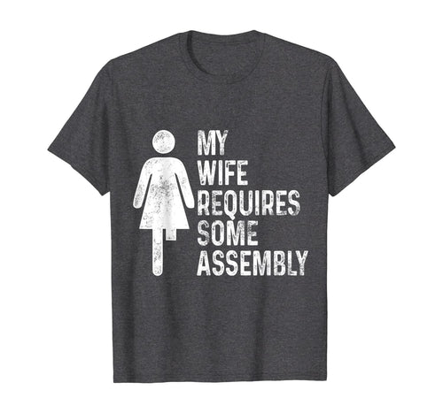 Amputee Humor Wife Assembly Leg Arm Funny Recovery Gifts T-Shirt 465021
