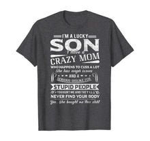 Ladda upp bild till gallerivisning, I Am A Lucky Son I Have A Crazy Mom TShirt Gifts T-Shirt 351721
