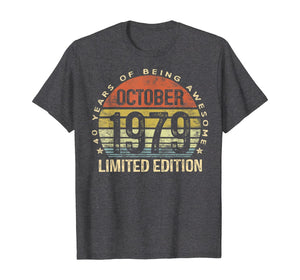 Born October 1979 Limited Edition Bday Gifts 40th Birthday T-Shirt 30861