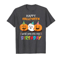 Ladda upp bild till gallerivisning, Happy Halloween And Yes It's My Birthday Cute Shirts 116932
