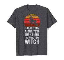 Ladda upp bild till gallerivisning, I Just Took a DNA Test Turns Out I'm 100% That Witch T-Shirt 371409

