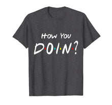 Ladda upp bild till gallerivisning, How You Doin Friends T-shirt 120925
