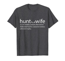 Ladda upp bild till gallerivisning, Hunter's wife funny hunting shirt T-Shirt 168053
