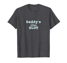 Ladda upp bild till gallerivisning, Funny shirts V-neck Tank top Hoodie sweatshirt usa uk au ca gifts for Daddy's Little Slut T-Shirt 869866
