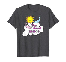 Ladda upp bild till gallerivisning, I'm Dead Inside - Cheerful Dolphins and Sunshine  T-Shirt 102628
