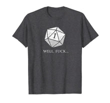 Ladda upp bild till gallerivisning, DND Well Fuck I Rolled A One | RPG Dungeons Game Fumble D20 T-Shirt 224543
