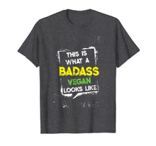 Ladda upp bild till gallerivisning, This Is What a Badass Vegan Looks Like Eat Veganism Food T-Shirt
