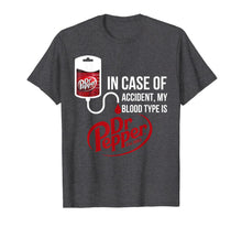 Ladda upp bild till gallerivisning, Funny shirts V-neck Tank top Hoodie sweatshirt usa uk au ca gifts for In Case-of Accident My-Blood Type is-Dr-Pepper's T-Shirt 160212
