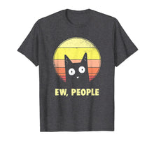 Ladda upp bild till gallerivisning, Ew, People Vintage Funny Cat Lover Gift, Graphic Cat T-Shirt-193586
