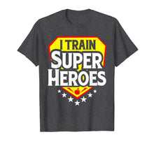 Ladda upp bild till gallerivisning, I Train Super Heroes T-Shirt For Teachers 148796
