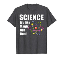 Ladda upp bild till gallerivisning, Science It's Like Magic But Real Scientists Gifts Men Women T-Shirt-3212006
