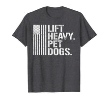 Ladda upp bild till gallerivisning, Funny Lift Heavy Pet Dogs Gym T-Shirt for Weightlifters 141848

