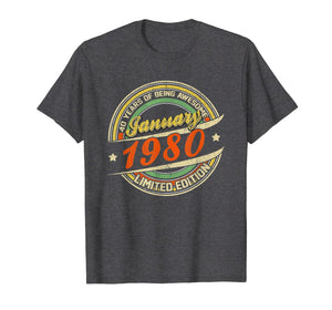 Funny shirts V-neck Tank top Hoodie sweatshirt usa uk au ca gifts for Born In JANUARY 1980 Limited Edition 40th Birthday Gifts T-Shirt 996655