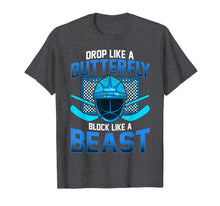 Ladda upp bild till gallerivisning, Ice Hockey Goalie Drop Like A Butterfly Block Like A Beast T-Shirt-686903
